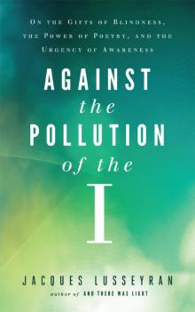 Against the Pollution of the I Read online