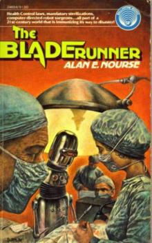 Alan E. Nourse - The Bladerunner