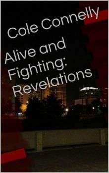 Alive and Fighting: Revelations Read online