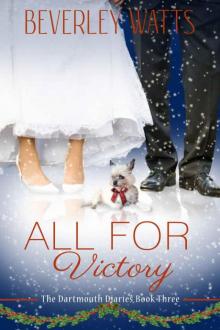 All For Victory: A Romantic Comedy (The Dartmouth Diaries Book 3)