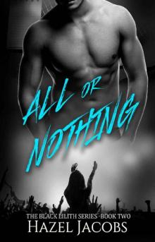 All or Nothing: The Black Lilith Series #2 Read online