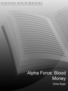Alpha Force: Blood Money Read online