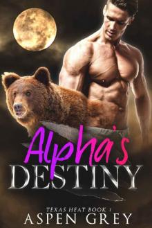 Alpha's Destiny: An M/M Shifter MPreg Romance (Texas Heat Book 1) Read online