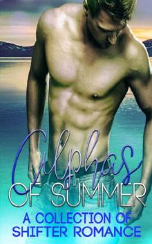Alphas of Summer: A collection of shifter romances Read online