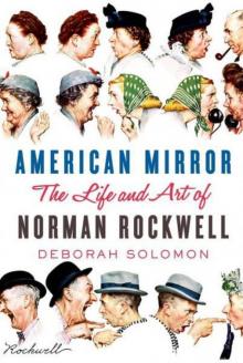 American Mirror: The Life and Art of Norman Rockwell Read online