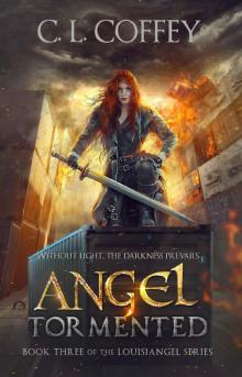 Angel Tormented (The Louisiangel Series Book 3) Read online