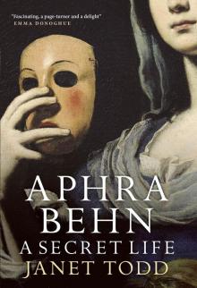 Aphra Behn: A Secret Life Read online