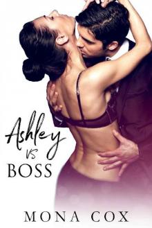 Ashley Vs. Boss: A Steamy Office Romance Read online