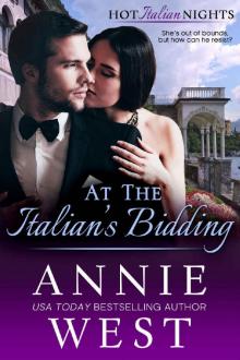 At The Italian's Bidding (A Hot Italian Nights Novella Book 5) Read online