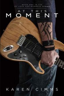 At This Moment (Of Love and Madness #1) Read online