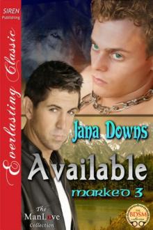 Available [Marked 3] (Siren Publishing Everlasting Classic ManLove) Read online