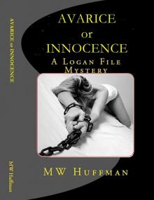 Avarice or Innocence (JOHN LOGAN FILES Book 1) Read online