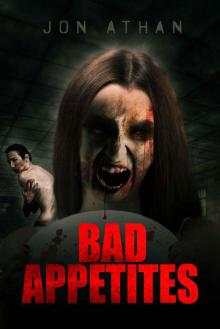 Bad Appetites: A Body Horror Novel Read online