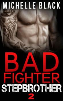 Bad Fighter Stepbrother (Book 2) Read online
