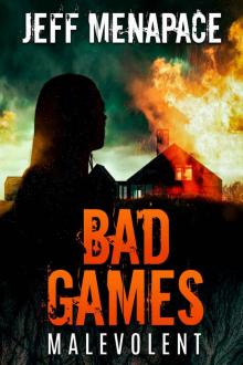 Bad Games: Malevolent Read online