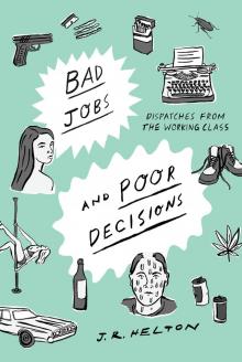 Bad Jobs and Poor Decisions Read online