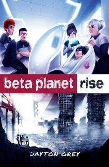Beta Planet: Rise Read online