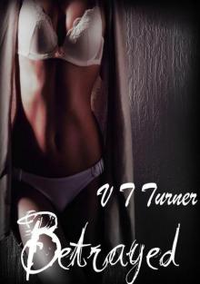 Betrayed (a story of love, lust and revenge) Read online