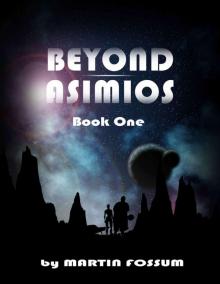 Beyond Asimios: Book One Read online