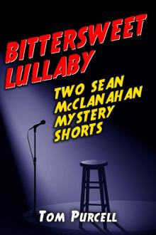 Bittersweet Lullaby: Two Sean McClanahan Mystery Short Stories Read online