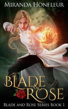 Blade & Rose (Blade and Rose Book 1) Read online