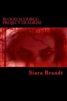 Blood Scourge: Project Deadrise Read online