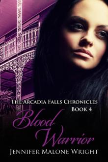 Blood Warrior (The Arcadia Falls Chronicles #4)