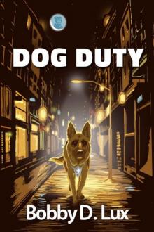 Bobby D. Lux - Dog Duty