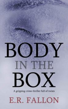 BODY IN THE BOX a gripping crime thriller full of twists Read online