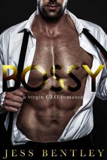 BOSSY: A Virgin CEO Romance Read online