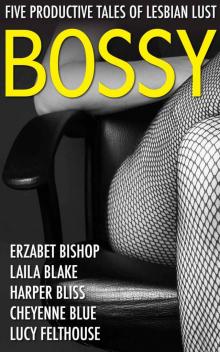 Bossy: Five Productive Tales of Lesbian Lust Read online