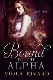 Bound to the Alpha: Part One Read online