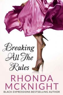 Breaking All The Rules (Book 1 - Second Chances Series)