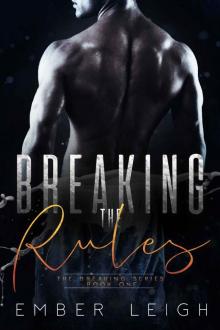 Breaking the Rules: The Breaking Series #1 Read online