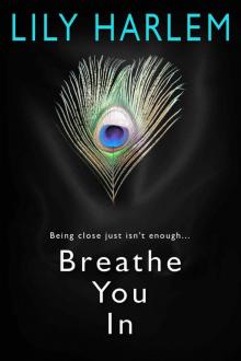 Breathe You In (A Sexy Romance)