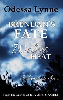 Brendan's Fate (Wolves' Heat) Read online