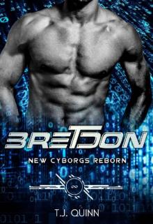 Bretdon: A Cyborg's fighting machine first and only Mate (The Cyborgs Reborn Book 3) Read online
