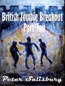 British Zombie Breakout: Part Two Read online