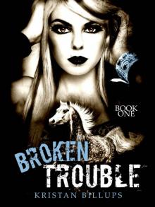 Broken Trouble (Broken Storm Book 1)