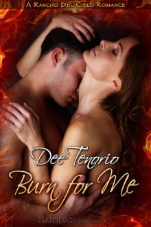 Burn for Me: A Rancho Del Cielo Romance Read online