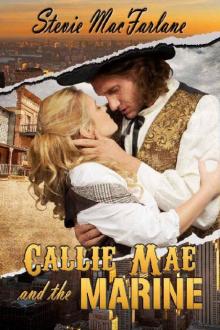 Callie Mae and the Marine Read online