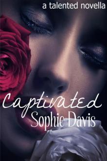 Captivated (Talented Saga #3.5) Read online