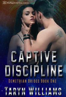Captive Discipline (Demetrian Brides Book 1) Read online