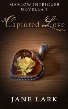 Captured Love (Marlow Intrigues) Read online
