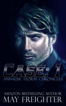 Case: 1: A Dystopian Mystery (Annalise Storm Chronicles Book 2) Read online