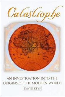 Catastrophe: An Investigation Into the Origins of the Modern World Read online
