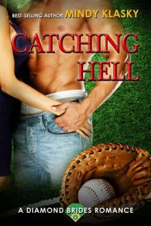 Catching Hell: A Hot Contemporary Romance Read online