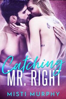 Catching Mr. Right Read online