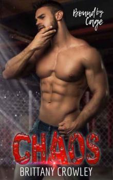 Chaos (Bound by Cage #3) Read online