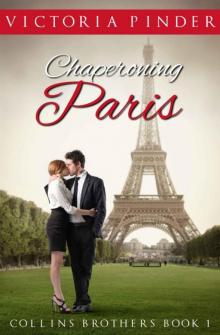 Chaperoning Paris (Collins Brothers) Read online